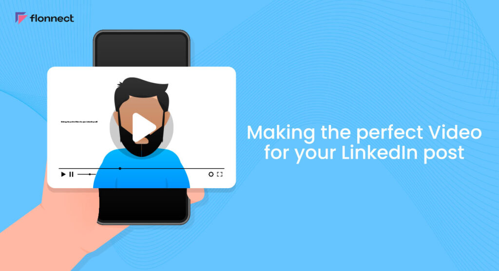 making-the-perfect-Video-for-your-LinkedIn-post