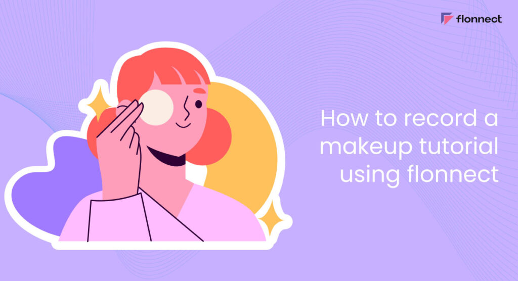 how-to-record-a-makeup-tutorial