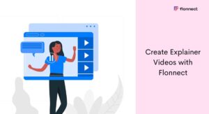 Create Explainer Videos with Flonnect Screen Recorder Extension